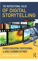 The Instructional Value of Digital Storytelling: Higher Education, Professional, and Adult Learning Settings(English)