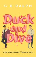 Duck and Dive: A Gay Comedy Romance(1 Rise and Shine)
