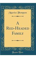 A Red-Headed Family (Classic Reprint)