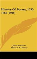 History Of Botany, 1530-1860 (1906)