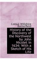 History of the Discovery of the Northwest by John Nicolet in 1634