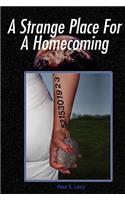 Strange Place for a Homecoming