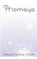 Momaya Annual Review 2006