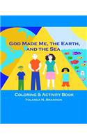 God Made Me, the Earth, and the Sea Coloring & Activity Book