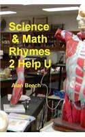 Science & Math Rhymes 2 Help U
