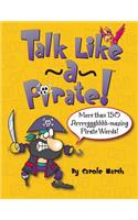 Talk Like a Pirate!: (Non-State)