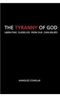Tyranny Of God