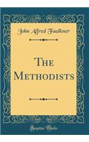 The Methodists (Classic Reprint)