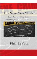 His Name Was Murder
