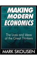 Making of Modern Economics: The Lives and Ideas of the Great Thinkers