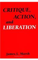 Critique, Action, and Liberation