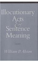 Illocutionary Acts and Sentence Meaning