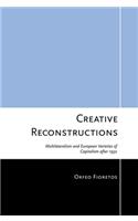 Creative Reconstructions: Multilateralism and European Varieties of Capitalism After 1950