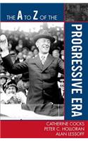 The A to Z of the Progressive Era