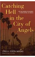 Catching Hell in the City of Angels