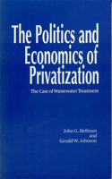 The Politics and Economics of Privitization