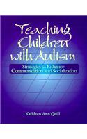 Teaching Children with Autism: Strategies to Enhance Communication and Socialization