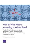 War by What Means, According to Whose Rules?