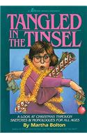 Tangled in the Tinsel: A Look at Christmas Through Sketches and Monologues for All Ages