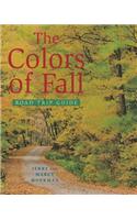 The Colors of Fall Road Trip Guide