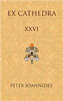 Ex Cathedra XXVI