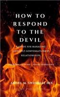 How to Respond to the Devil