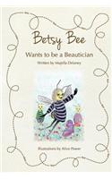 Betsy Bee Wants to be a Beautician