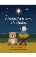 Friendship Is Born In Bethlehem