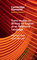 Trans-Studies on Writing for English as an Additional Language