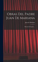 Obras Del Padre Juan De Mariana