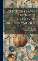 Selections From the Music Dramas of Richard Wagner