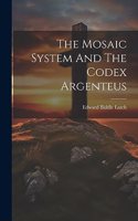 Mosaic System And The Codex Argenteus