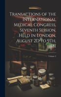 Transactions of the International Medical Congress, Seventh Session, Held in London, August 2D to 9Th, 1881; Volume 2