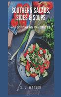 Southern Salads, Sides & Soups: 400 Southern Favorites(Southern Cooking Recipes)