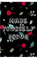 Make yourself proud
