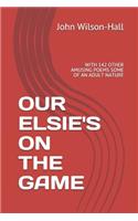 Our Elsie's on the Game