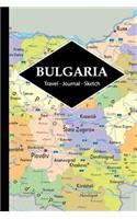 Bulgaria Travel Journal: Write and Sketch Your Bulgaria Travels, Adventures and Memories