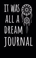 It Was All A Dream Journal