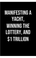 Manifesting A Yacht Winning The Lottery And 1 Trillion