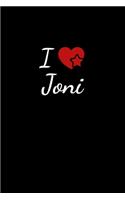 I love Joni: Notebook / Journal / Diary - 6 x 9 inches (15,24 x 22,86 cm), 150 pages. For everyone who's in love with Joni.