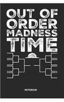 Out Of Order Madness Time Notebook