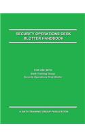 Security Operations Desk Blotter Handbook