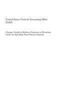 Changes Needed in Medicare Payments to Physicians Under the End Stage Renal Disease Program