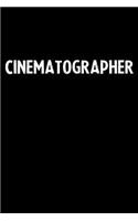 Cinematographer: Blank Lined Notebook Journal Gift Idea