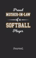 Journal: Mother In Law of a Softball Player Personal Writing Diary Happy Mothers Day Cover for your Mum Daily Diaries for Journalists & Writers Note Taking W