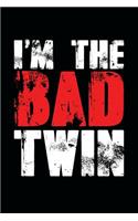 I'm The Bad Twin