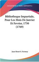 Bibliotheque Impartiale, Pour Les Mois De Janvier Et Fevrier, 1750 (1769)