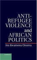 Anti-Refugee Violence and African Politics