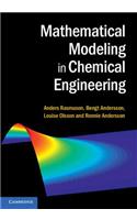 Mathematical Modeling in Chemical Engineering
