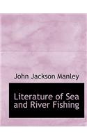 Literature of Sea and River Fishing